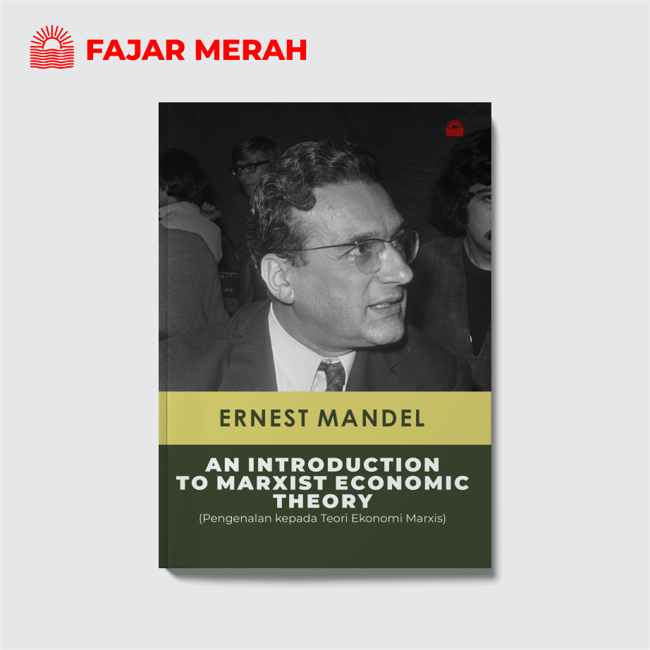 BUKU AN INTRODUCTION TO MARXIST ECONOMIC THEORY - Ernest Mandel