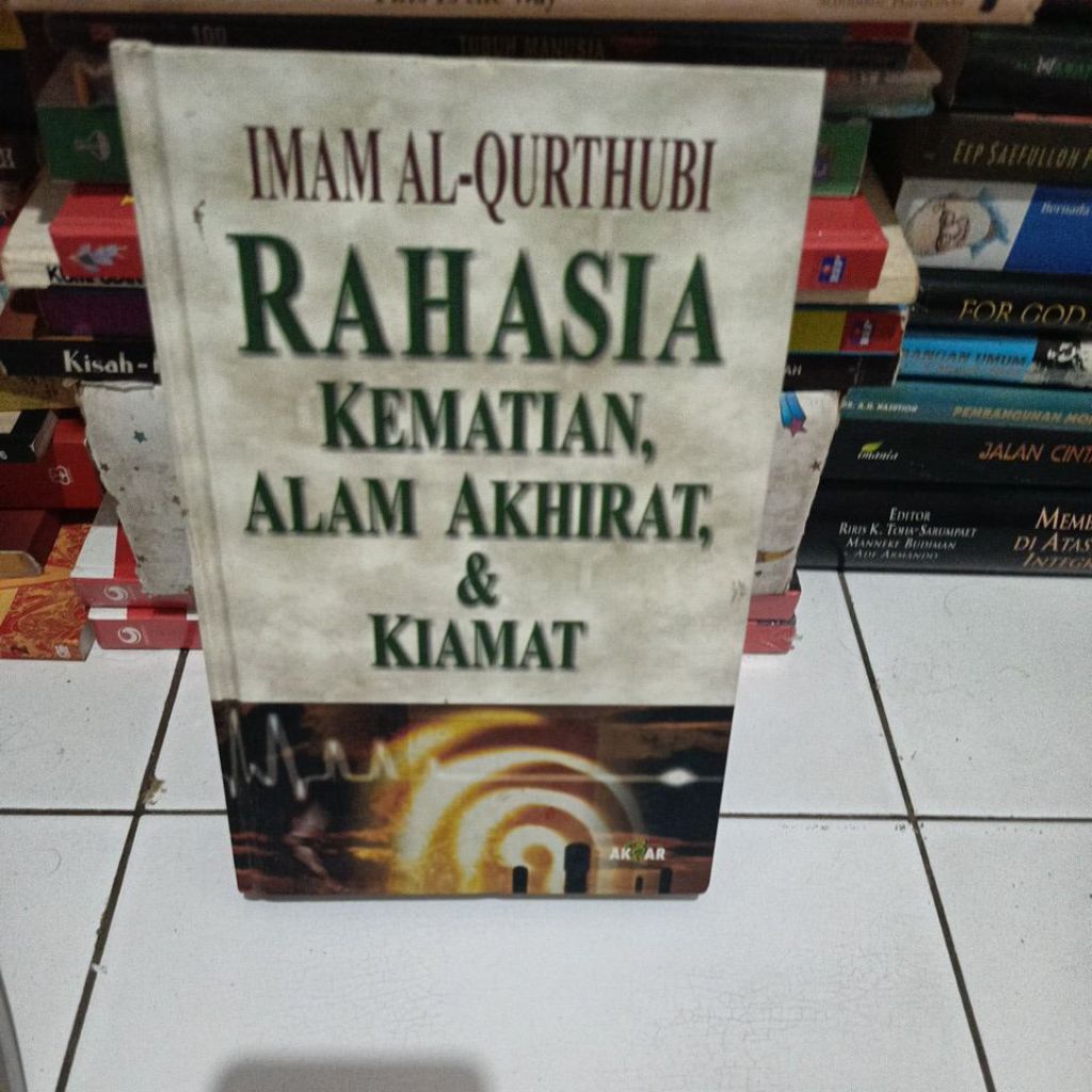 RAHASIA KEMATIAN ALAM AKHIRAT,&KIAMAT - IMAM AL-QURTHUBI