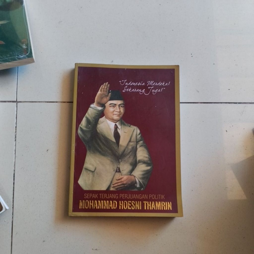 SEPAK TERJANG PERJUANGAN POLITIK .MOHAMMAD HOESNI THAMRIN.ORIGINAL