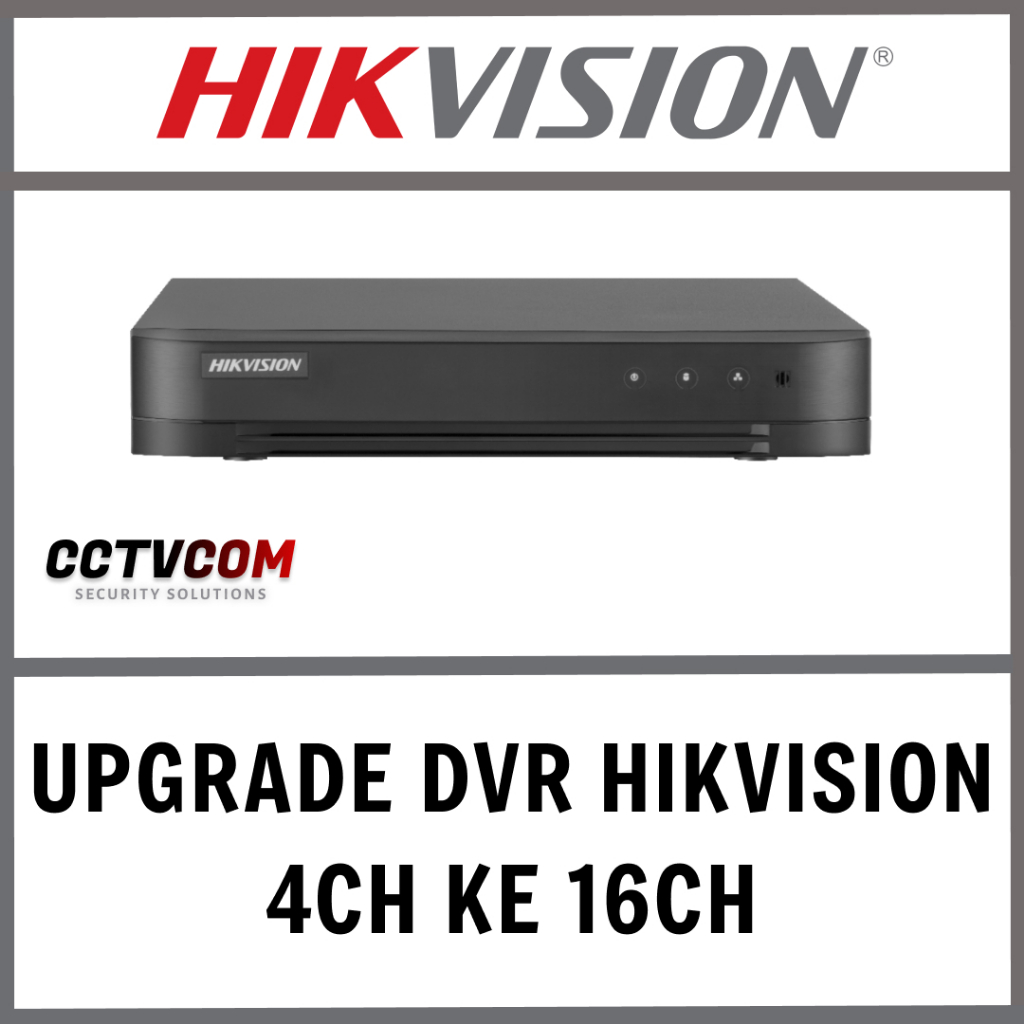 UPGRADE DVR HIKVISION 4 CHANNEL KE 16 CHANNEL