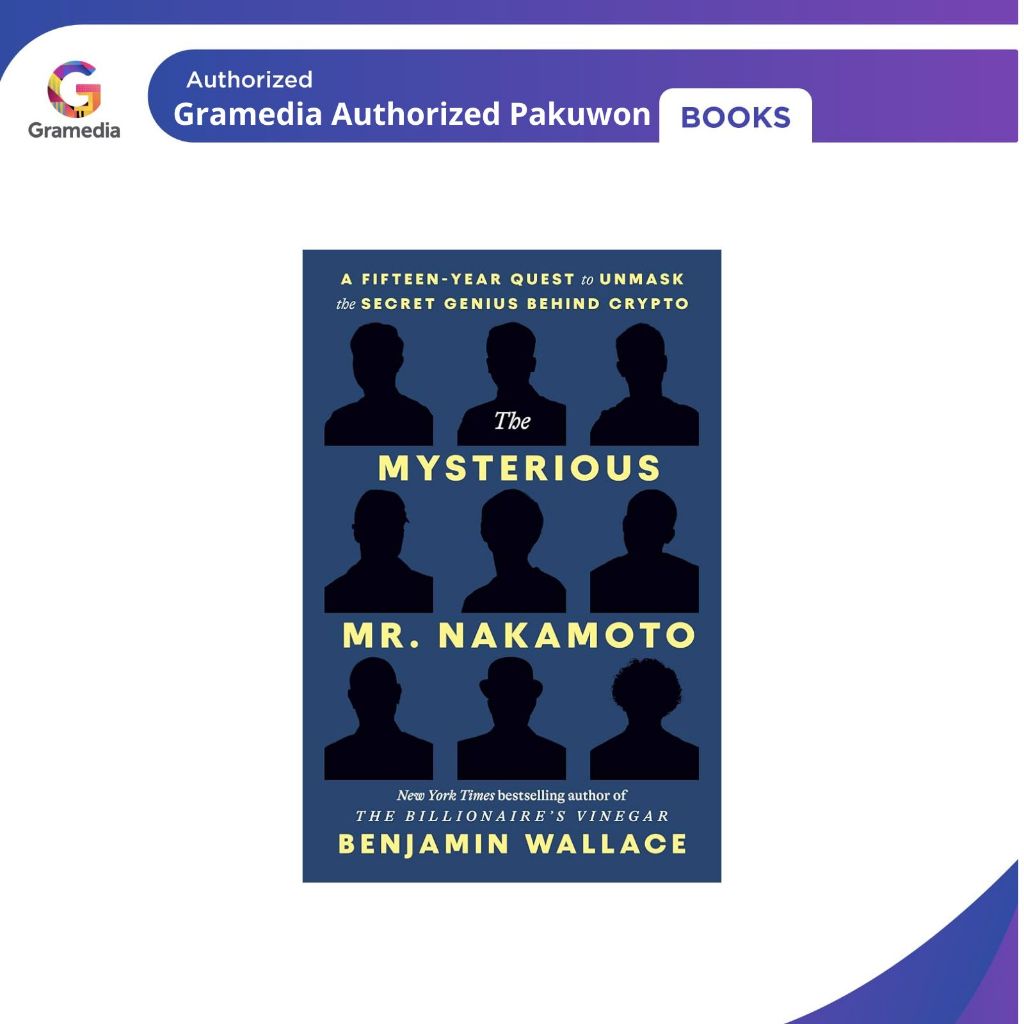 Gramedia Pakuwon : THE MYSTERIOUS MR. NAKAMOTO