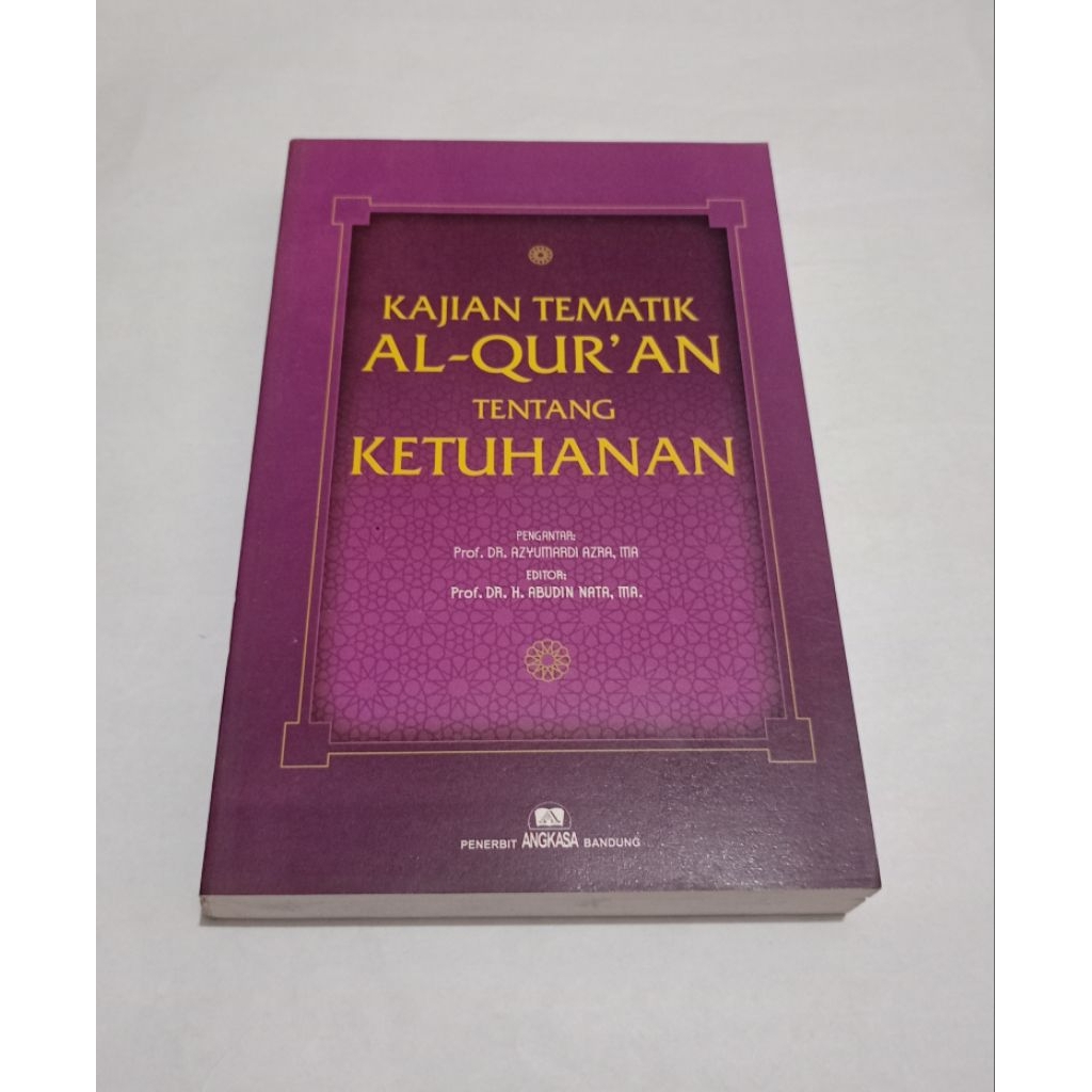 Kajian Tematik Al - Qur'an Tentang Ketuhanan pengantar by Prof.DR.Azyumardi Azra, MA