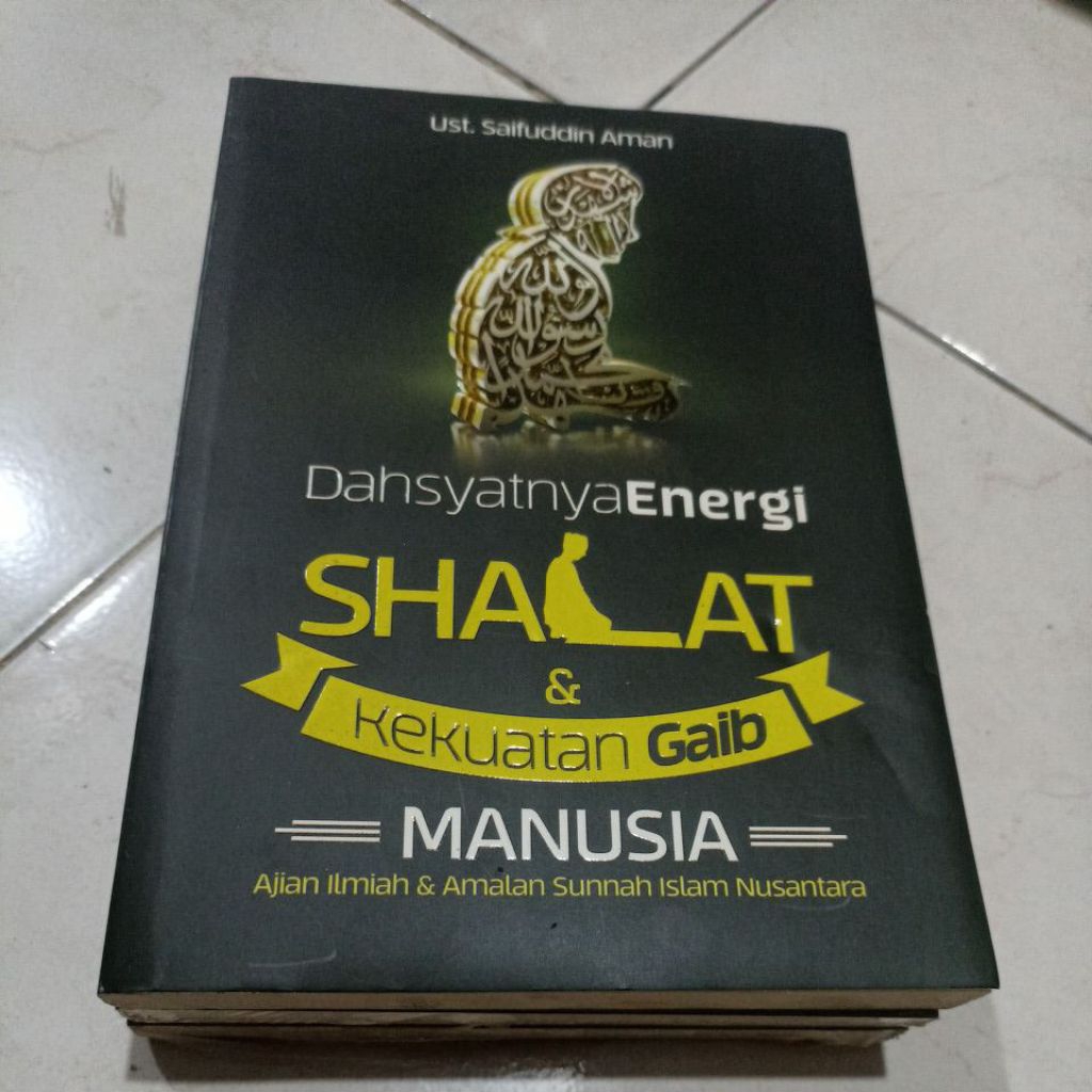 OBRAL BUKU MURAH ORIGINAL / BUKU BACAAN AGAMA ISLAM / SHALAT / DAHSYATNYA ENERGI SHALAT & KEKUATAN G