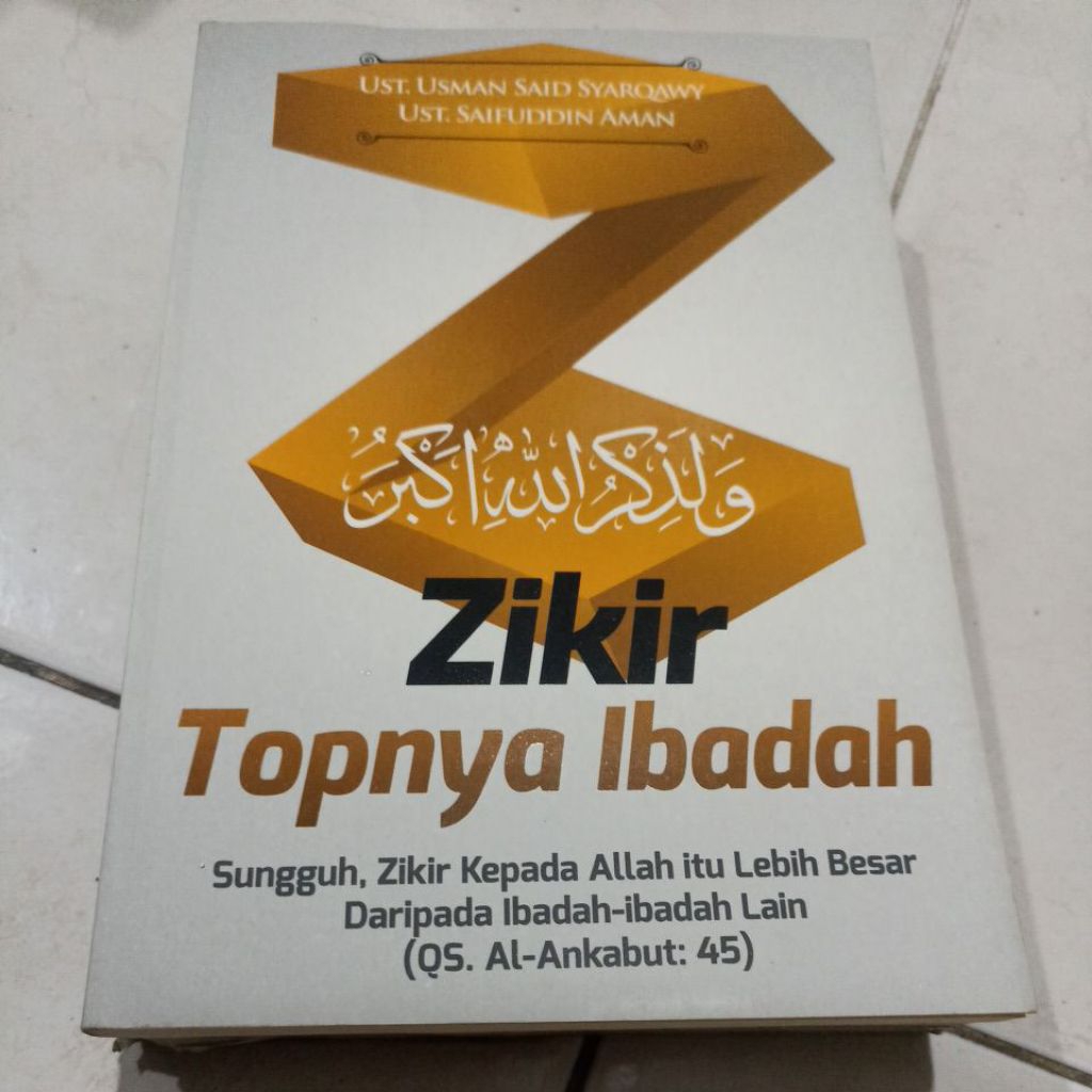 OBRAL BUKU MURAH ORIGINAL / BUKU BACAAN AGAMA ISLAM / ZIKIR TOPNYA IBADAH / UST.USMAN SAID SYARQAWY 