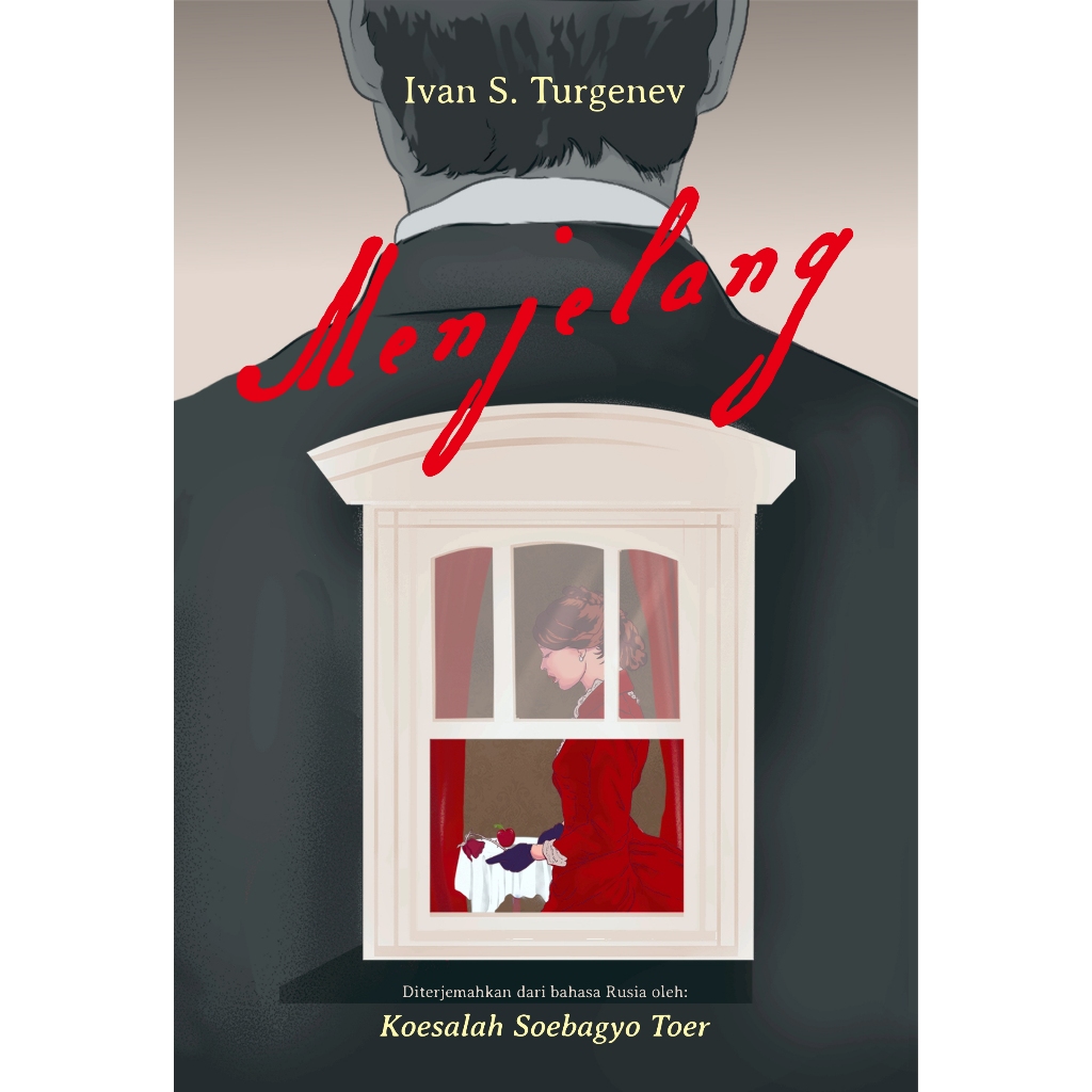MENJELANG - IVAN TURGENEV - KOESALAH SOEBAGYO TOER