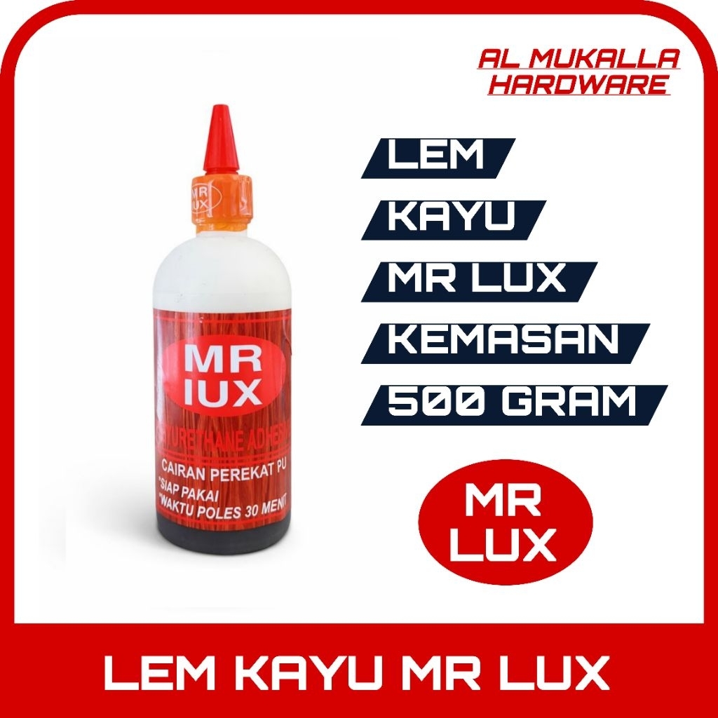Lem Kayu Super Kuat EPOXY PU Polyurethane MR LUX Kemasan 500 ML Per Botol