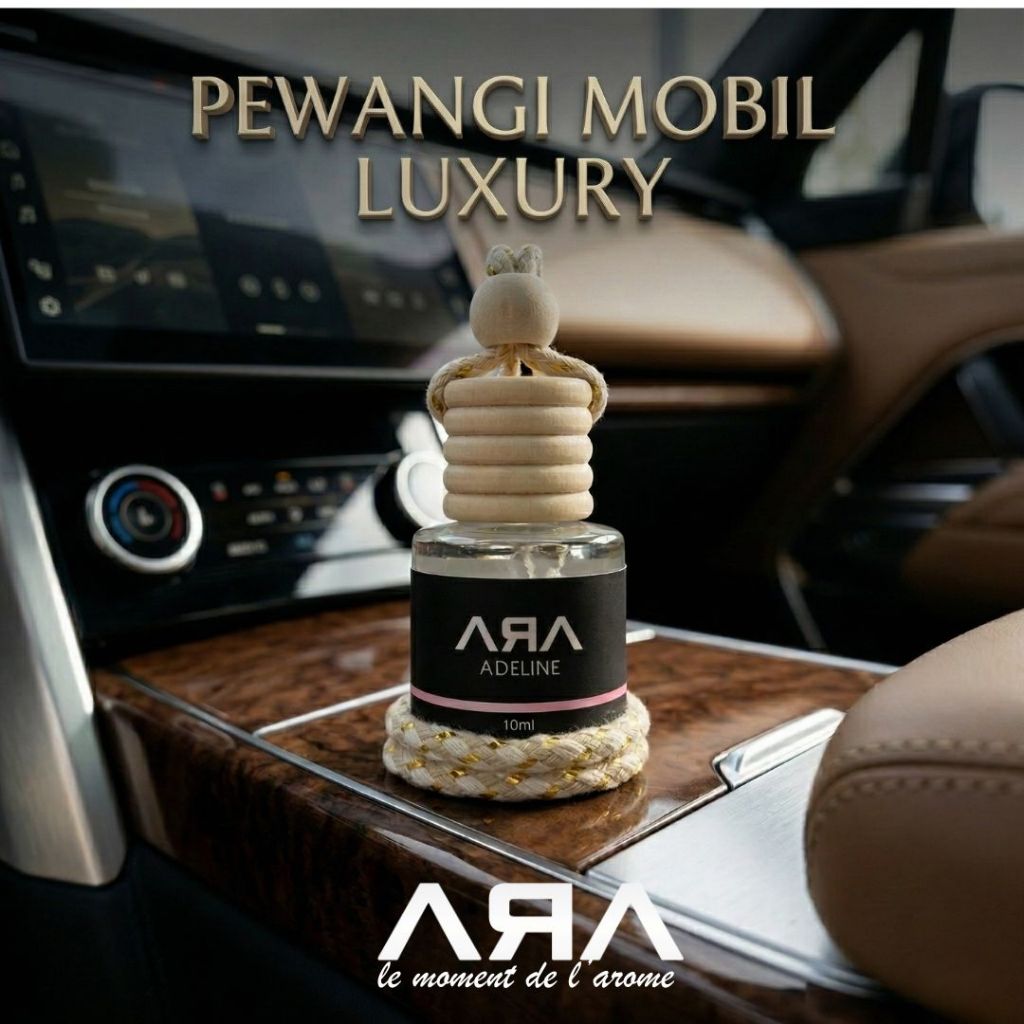 ARA Parfum Mobil Pengharum Ruangan Aroma Parfume Kelas Dunia Dari ARA TERBAIK TERWANGI
