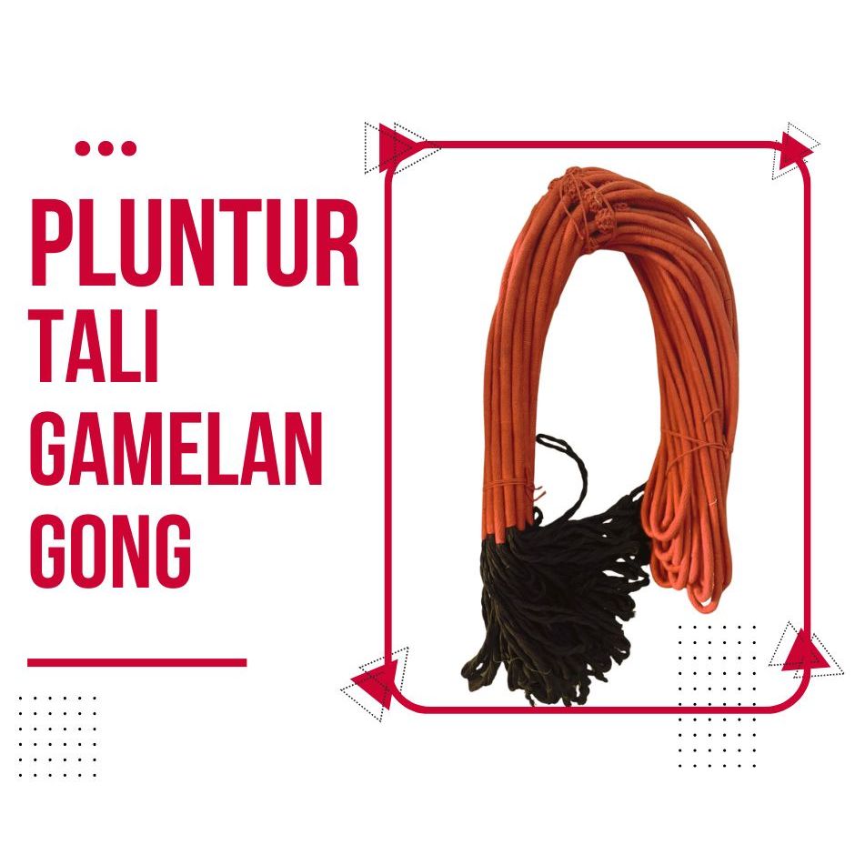 Pluntur / Tali Gamelan Gong