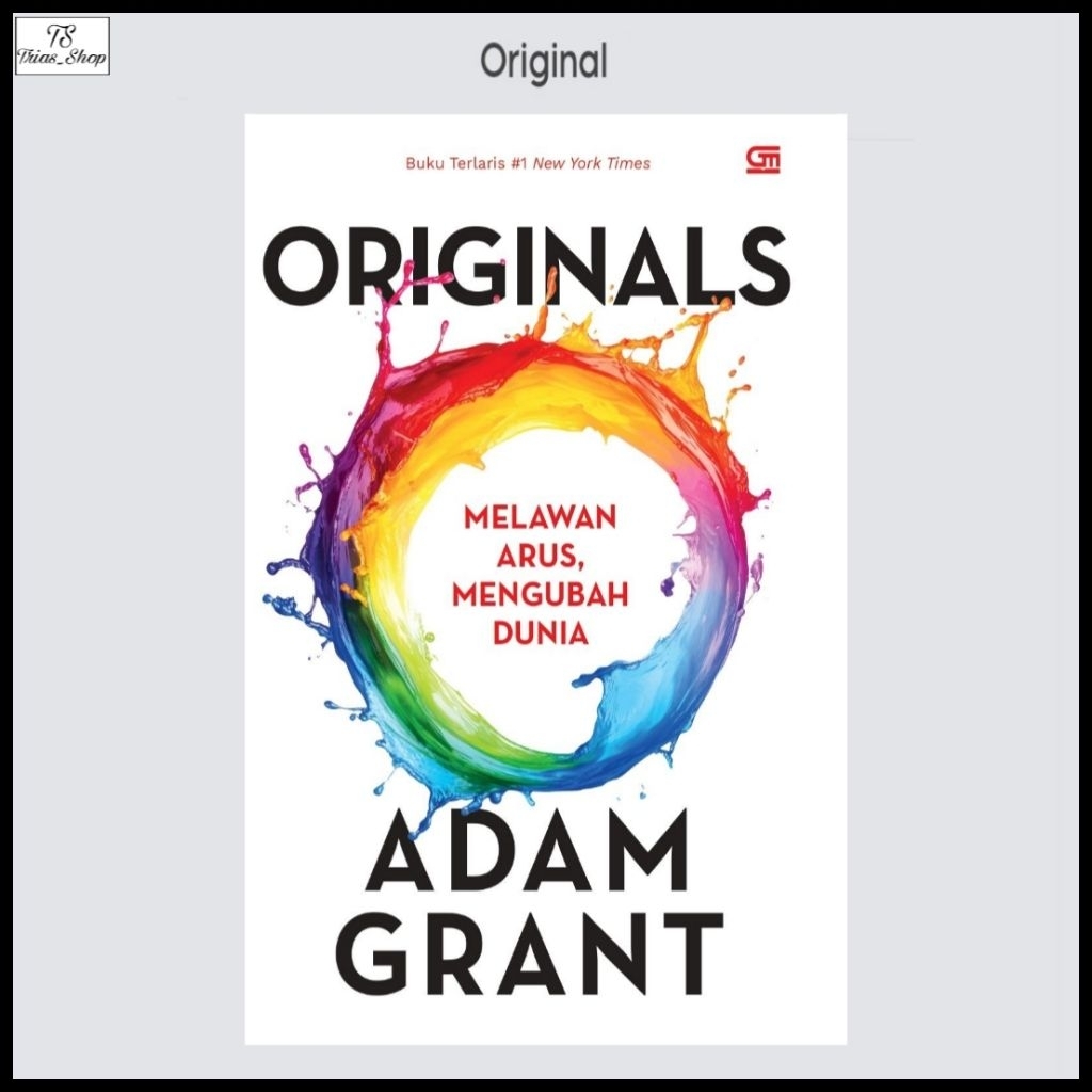 Buku Originals : Melawan Arus Mengubah Dunia Adam Grant