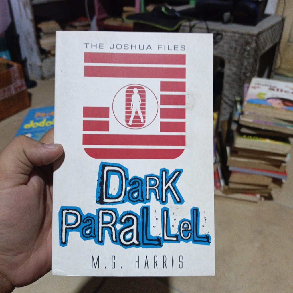 [Preloved Impor] The Joshua Files #4 Dark Parallel  M.G. Harris
