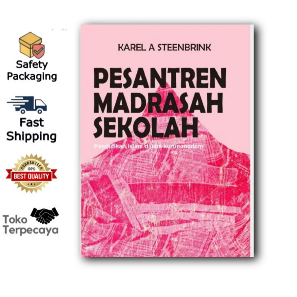 PESANTREN MADRASAH SEKOLAH - Karel A Steenbrink