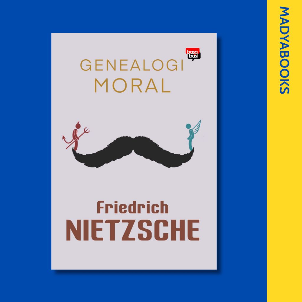Genealogi Moral - Friedrich Nietzsche - Basa Basi