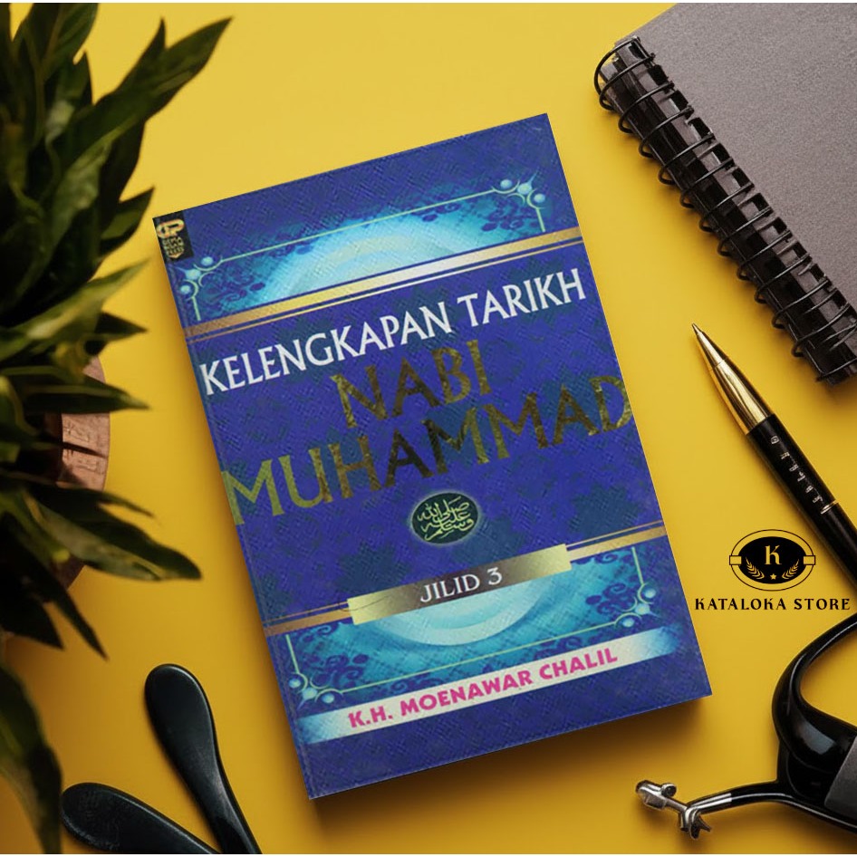 Kelengkapan Tarikh Nabi Muhammad Jilid 3 - KH Moenawar Chalil - Lengkap
