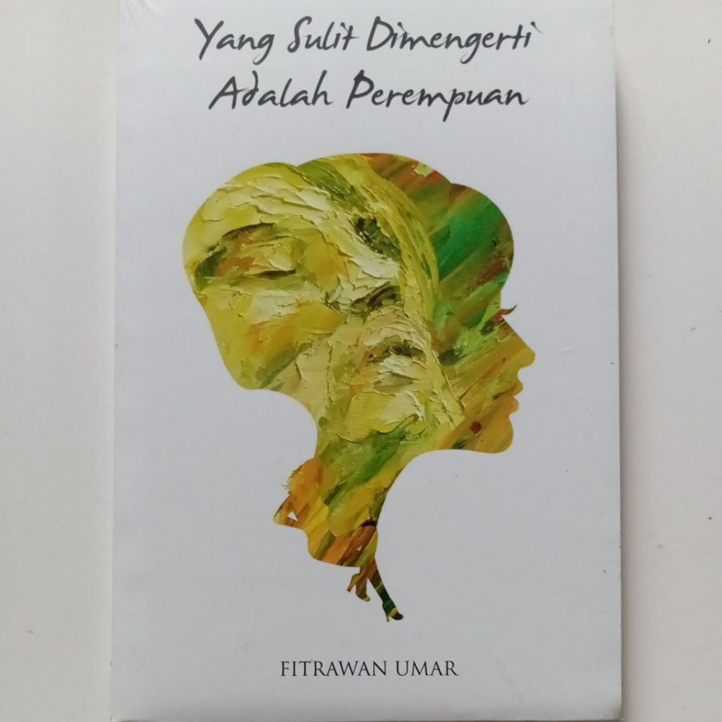 Novel Romantis Dewasa " Yang Sulit Dimengerti Adalah Perempuan "