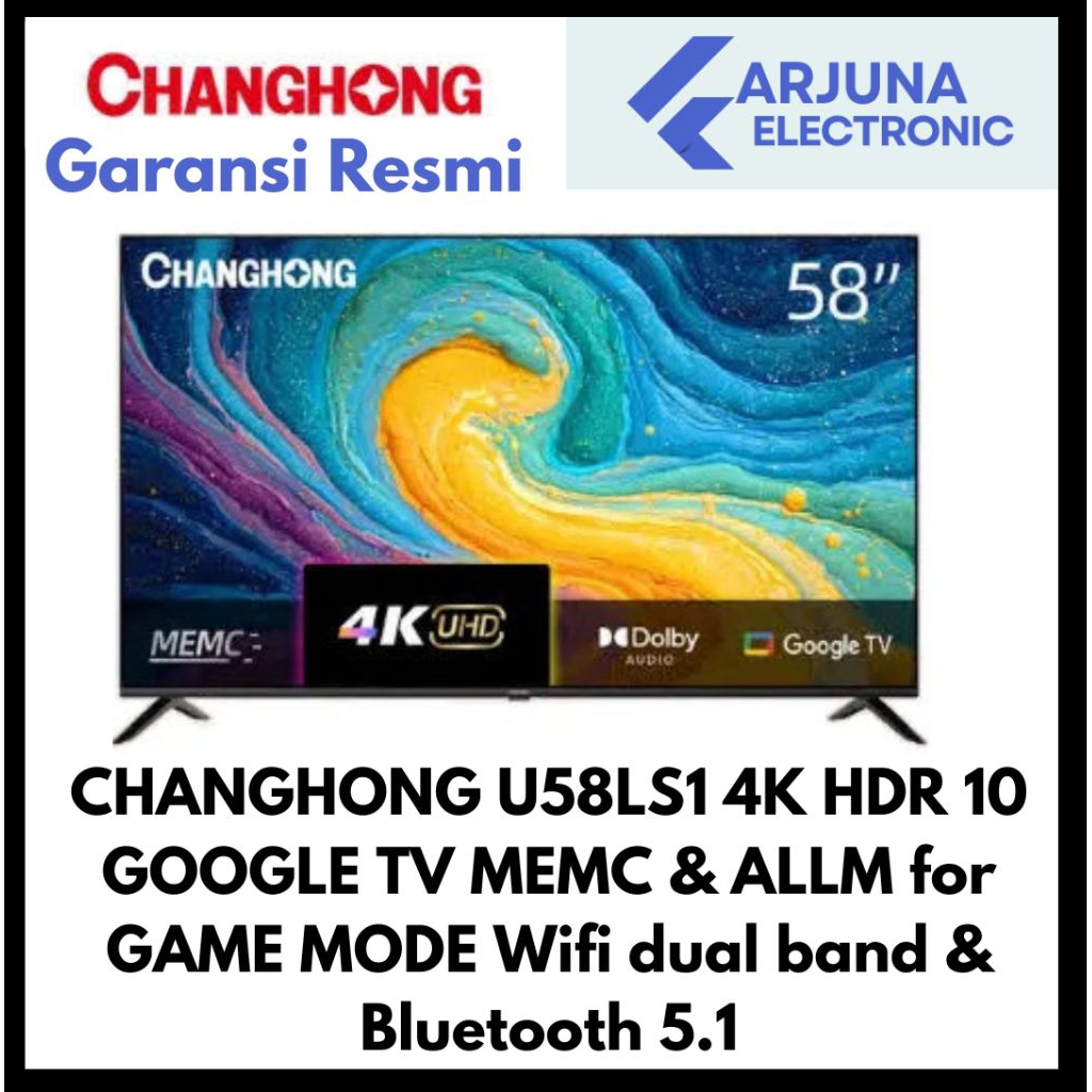 CHANGHONG 58LS1 / U58LS01 4K HDR GOOGLE TV 58 inch