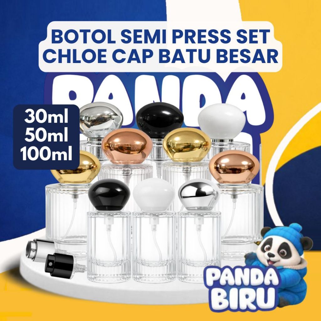 Botol Parfum Semi Press Set Chloe Trans Cap Batu Besar 30ml 50ml 100ml Botol Minyak Wangi Panda Biru