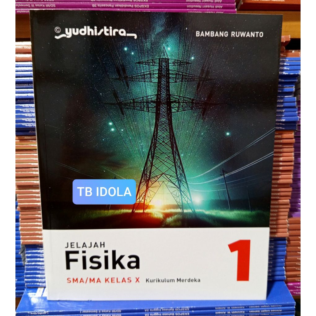 Buku Jelajah Fisika Kelas 10 SMA Kurikulum Merdeka Yudhistira