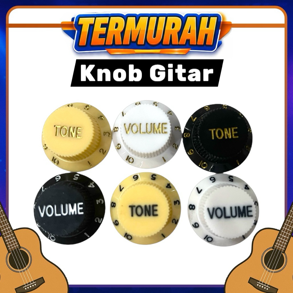 Knob Gitar Listrik | Banyak Varian Warna | Tone - Volume Knob | Gratis Pick Gitar