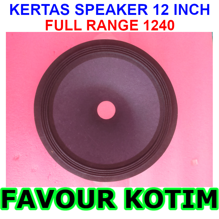 KERTAS DAUN SPEAKER FULL RANGE 12 INCH 1240 45MM POLOS FVKOTIM