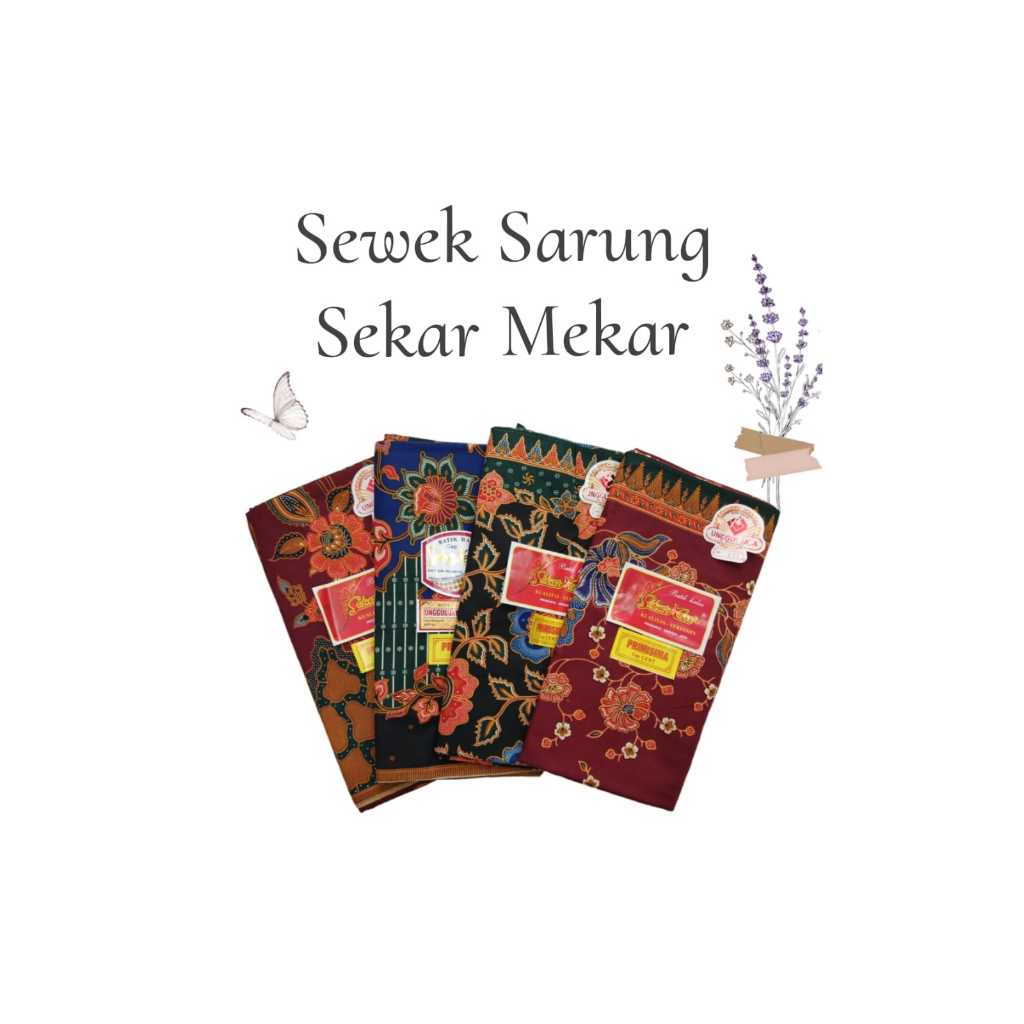 KAIN BATIK UNGGUL JAYA SEKAR MEKAR / SEWEK SARUNG SEKAR MEKAR UNGGUL JAYA