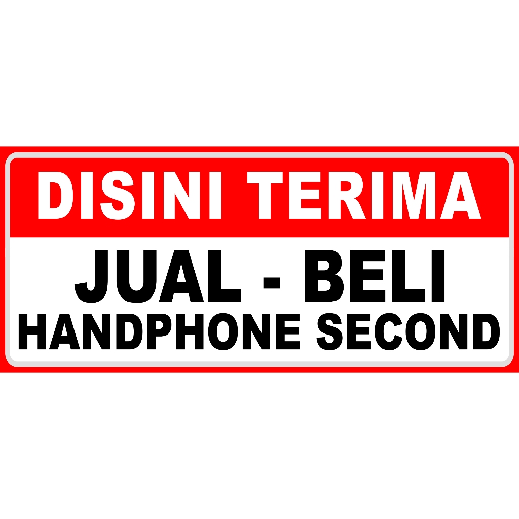 Stiker Vinyl DISINI JUAL-BELI HP SECOND ukuran 10x23 CM