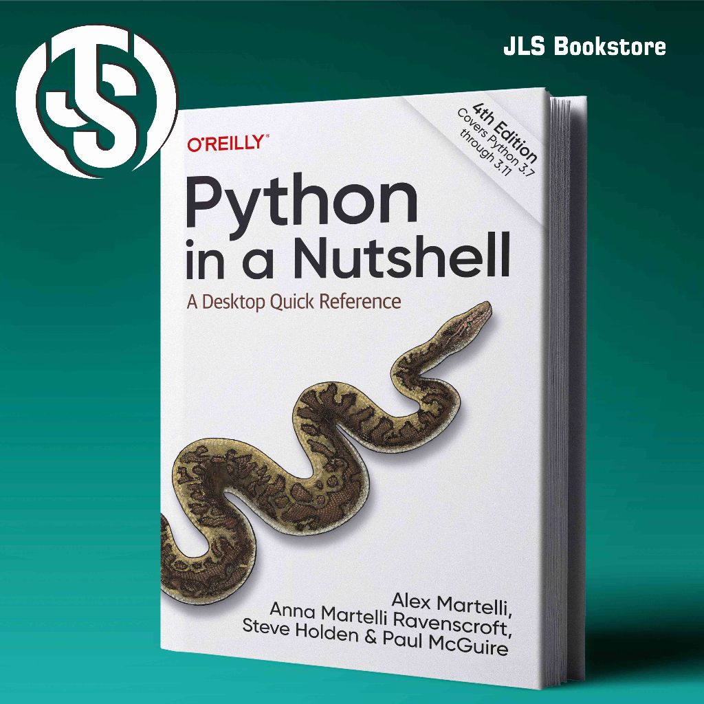 Python in a Nutshell, 4th Edition - Alex Martelli, Anna Martelli Ravenscroft