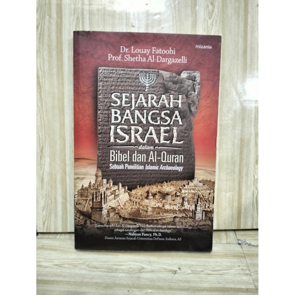 SEJARAH BANGSA ISRAEL Dalam Bibel dan Al Quran By Dr Louay Fatoohi