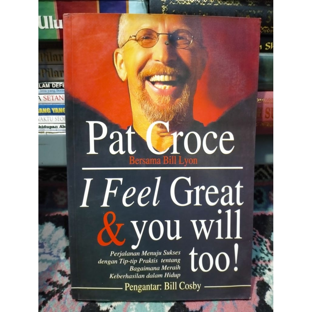 I Feel Great & You Will Too - Pat Croce dkk.