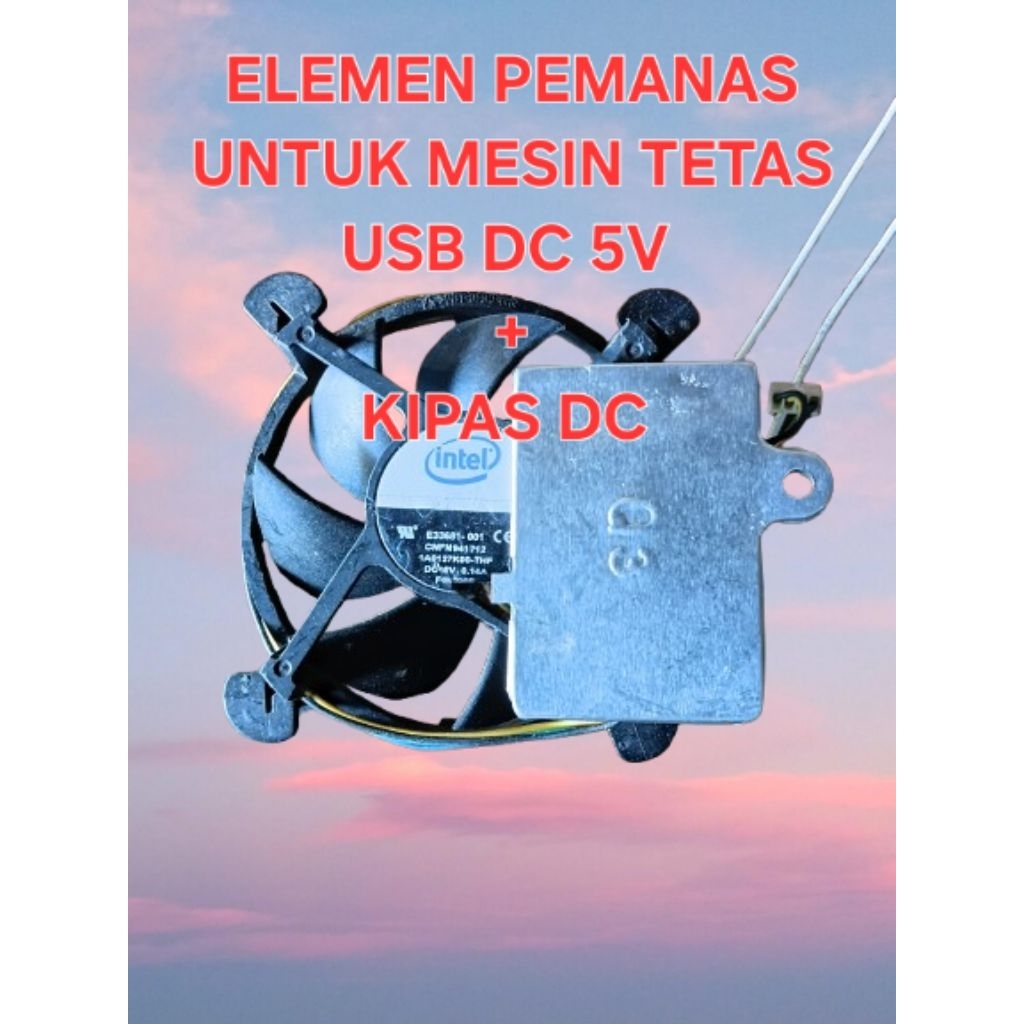 ELEMEN PEMANAS HEATHER DC 5V + KIPAS DC 12V BEKAS COPOTAN PSU