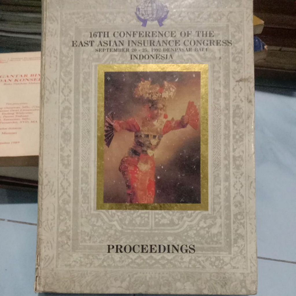 BUKU SECOND 16 TH CONFERENCE OF THE EAS ASIAN INSURANCE CONGRESS SEPTEMBET 20-25- 1992 DENPASAR BALI