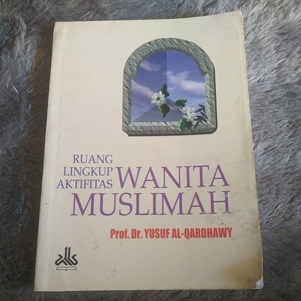 Buku Ruang lingkup Aktifitas Wanita Muslimah Prof.Dr.Yusuf Al-Qardhawy