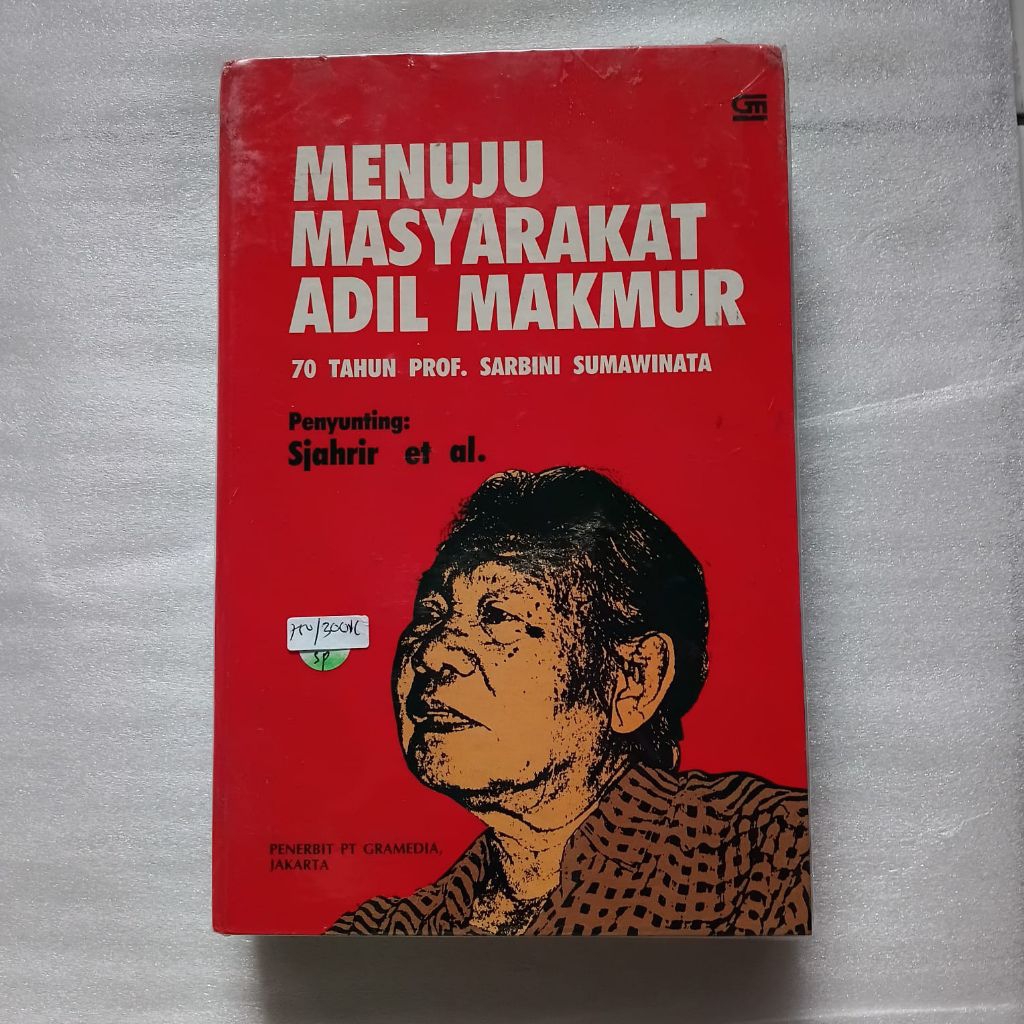 Menuju Masyarakat Adil Makmur, 70 Tahun Prof. Sarbini Sumawinata