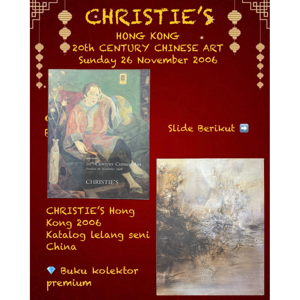 Katalog Lelang Christie’s Hong Kong 2006 – Seni China Abad 20 (444 Halaman Full Color)