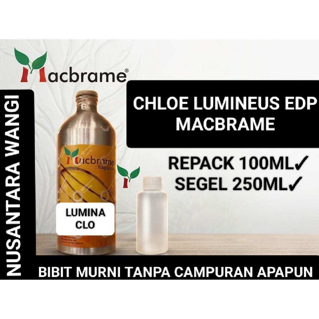 LUMINA CLO MACBRAME 100ML & 250ML / BIBIT PARFUME MURNI CHLO3 LUMINEUS EDP by MACBRAME SEGEL 250ML