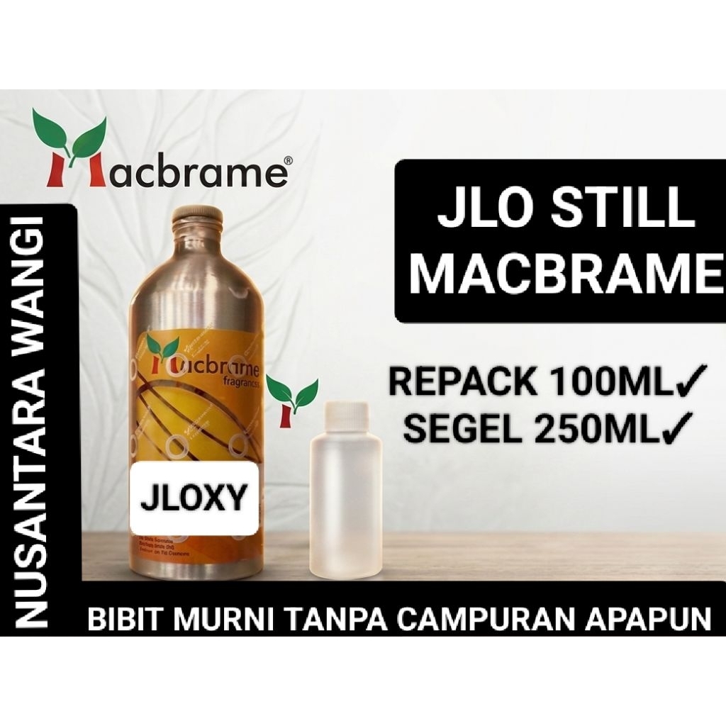 JLOXY MACBRAME 100ML & SEGEL 250ML / BIBIT PARFUME MURNI SEGEL PABRIK AROMA JLO STILL by MACBRAME SE