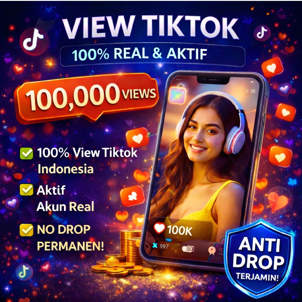 VIEW TIKTOK AKTIF INDONESIA REAL 100%