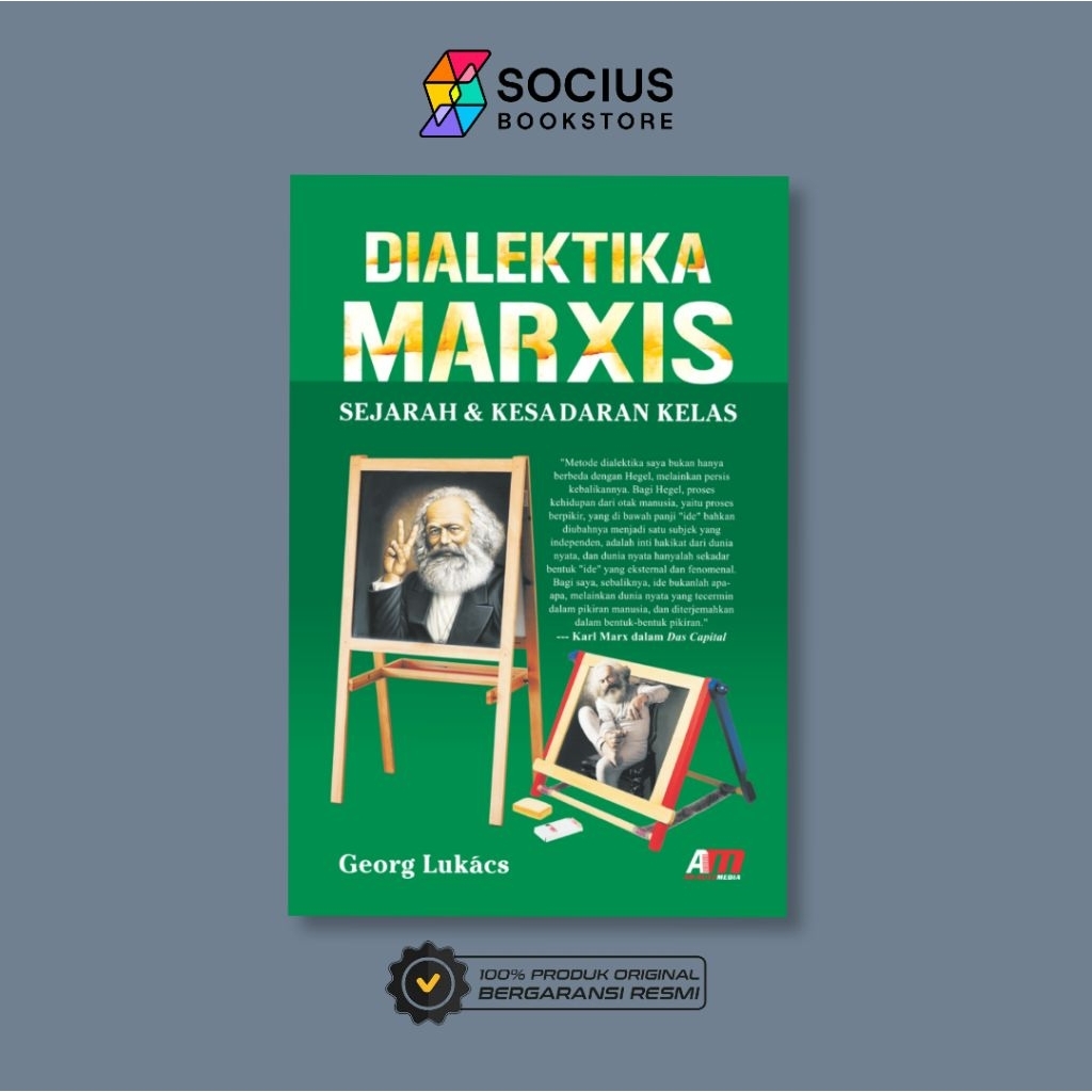 DIALEKTIKA MARXIS (Sejarah & Kesadaran Kelas)