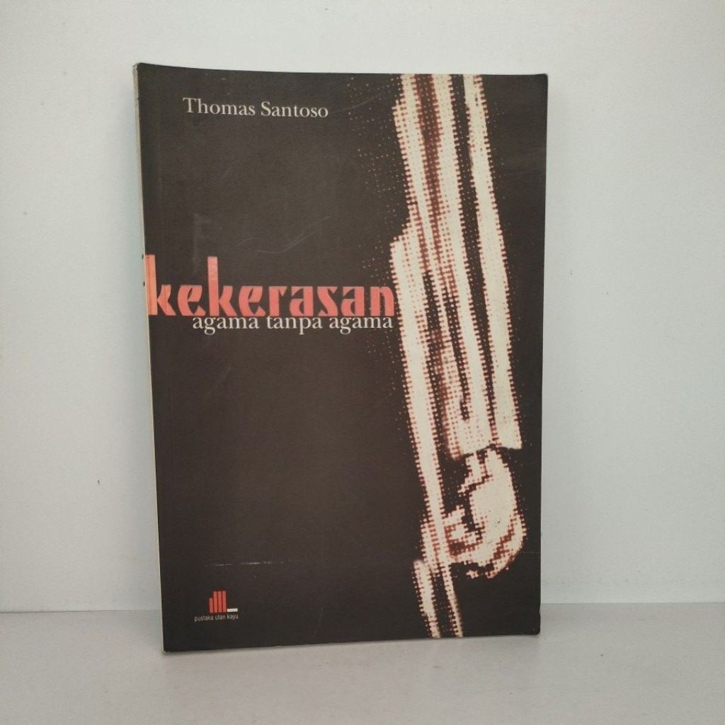 Buku Bekas Original KEKERASAN AGAMA TANPA AGAMA