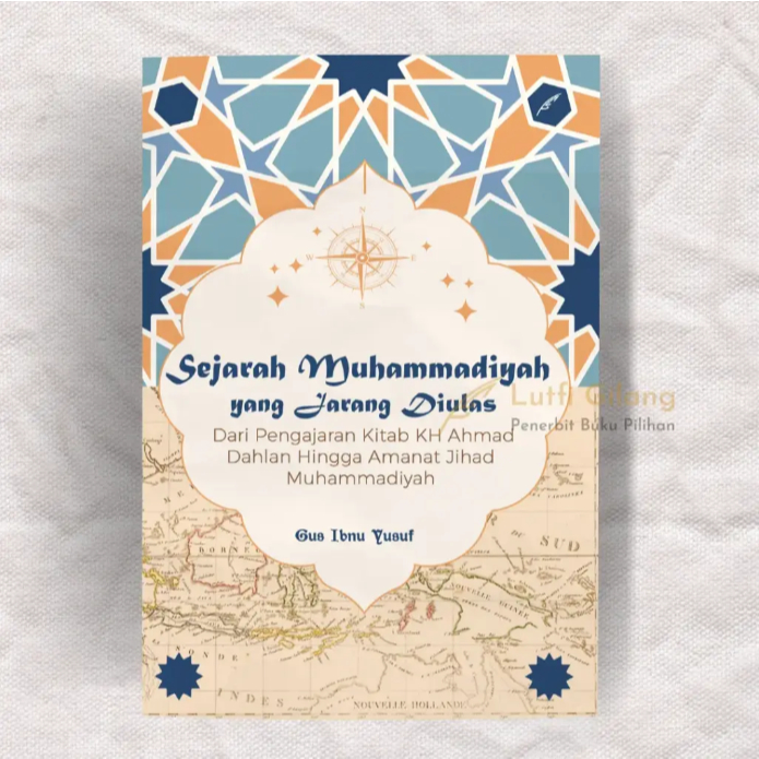 Buku Sejarah Muhammadiyah yang Jarang Diulas Dari Pengajaran Kitab KH Ahmad Dahlan Hingga Amanat Jih