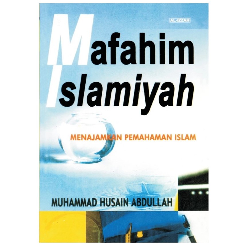 Mafahim Islamiyah menajamkan pemahaman islam - Muhammad Husain Abdullah