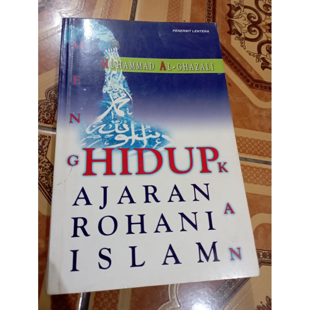 Menghidupkan ajaran rohani Islam Muhammad Al Ghazali