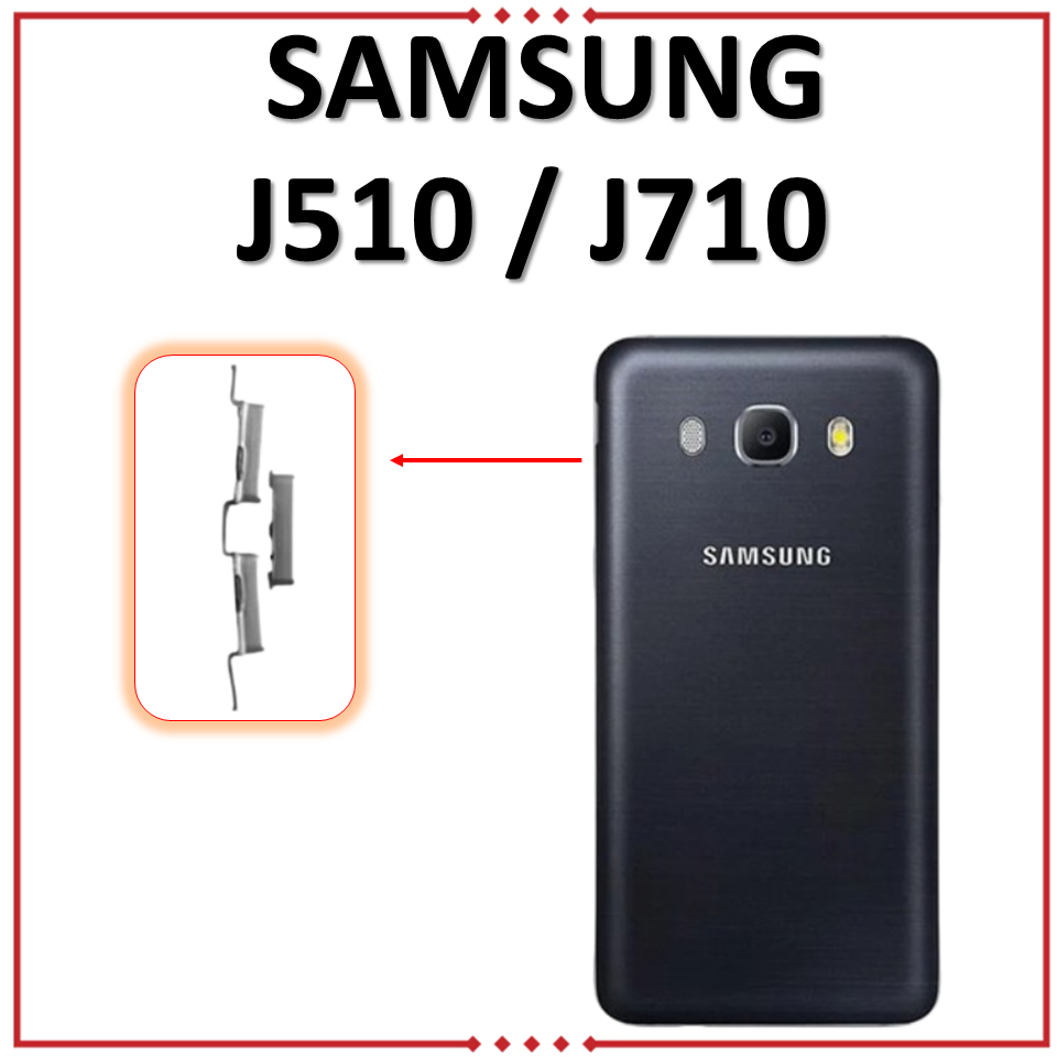 TOMBOL LUAR ON/OFF+VOLUME SAMSUNG J510 / J710 ORIGINAL 100%