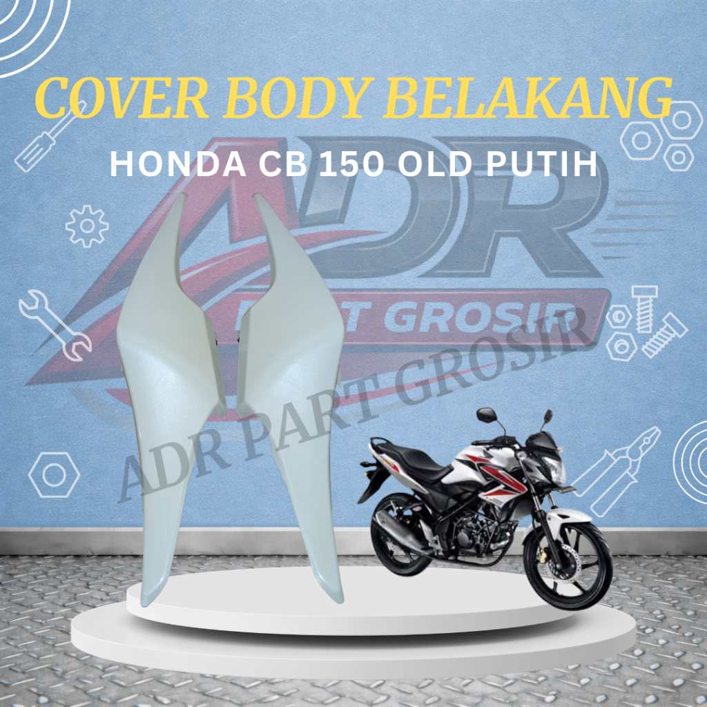Cover Body Belakang CB 150R Lama Bodi Samping CB 150R Old PUTIH Tenshi