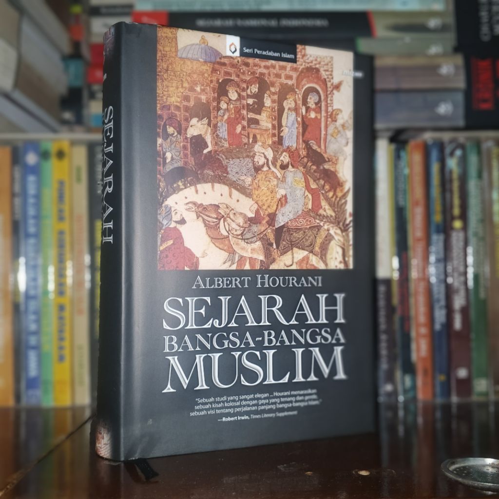 Sejarah Bangsa-Bangsa Muslim - Albert Hourani