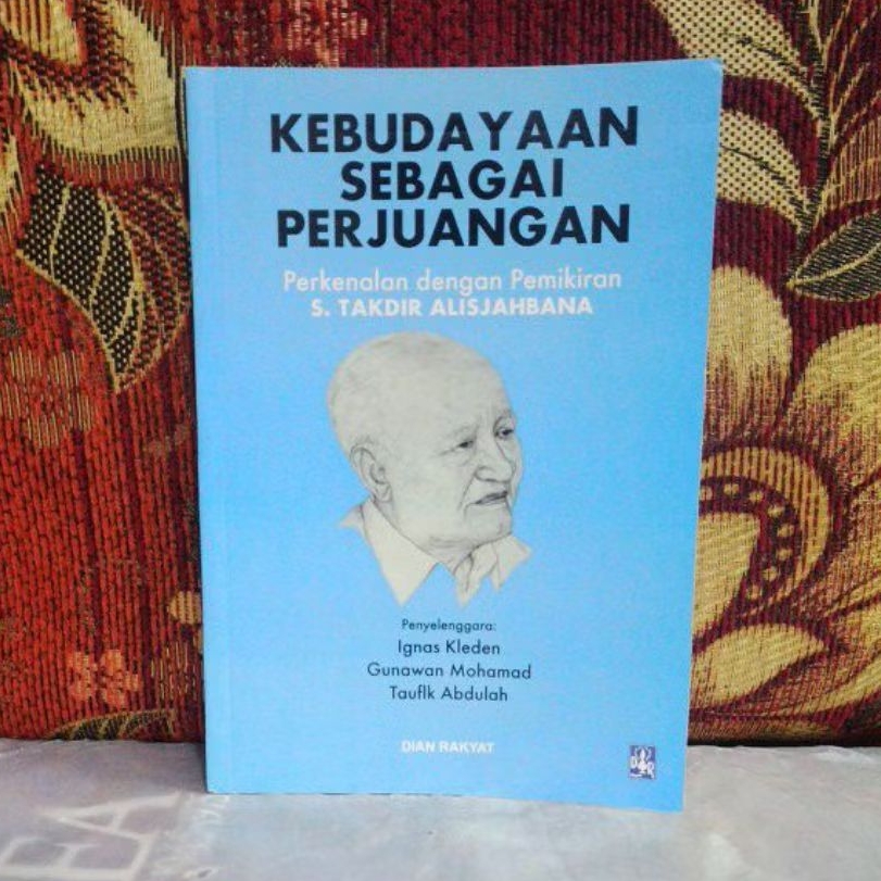 Buku Original KEBUDAYAAN SEBAGAI PERJUANGAN S. TAKDIR ALISJAHBANA
