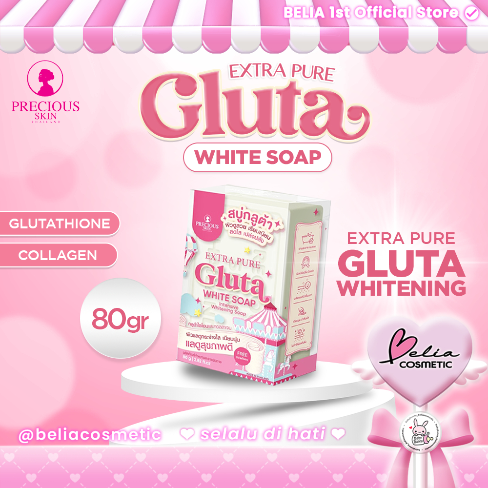 [ BELIA ] PRECIOUS SKIN Thailand Extra Pure Gluta Whitening Body & Face Soap | Sabun Pemutih | Sabun