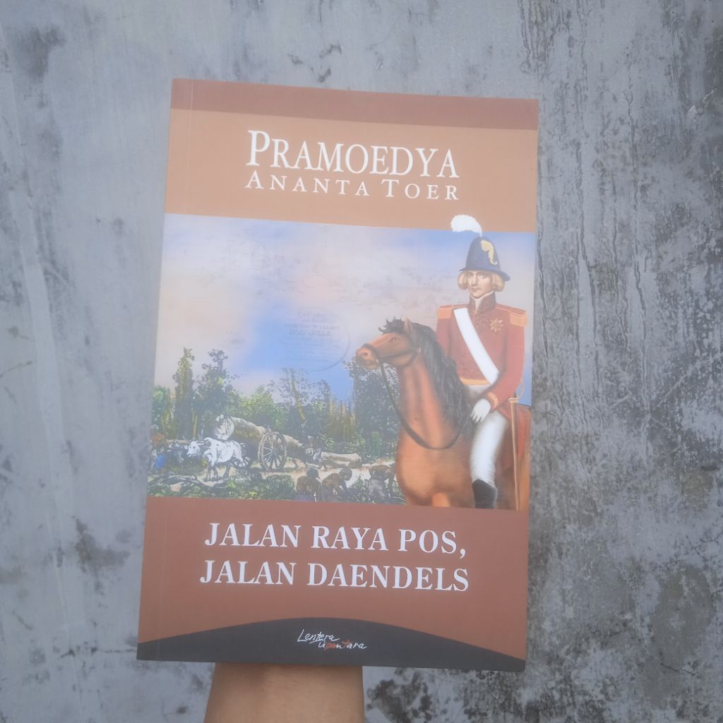 Pramoedya Ananta Toer—Jalan Raya Pos, Jalan Deandels