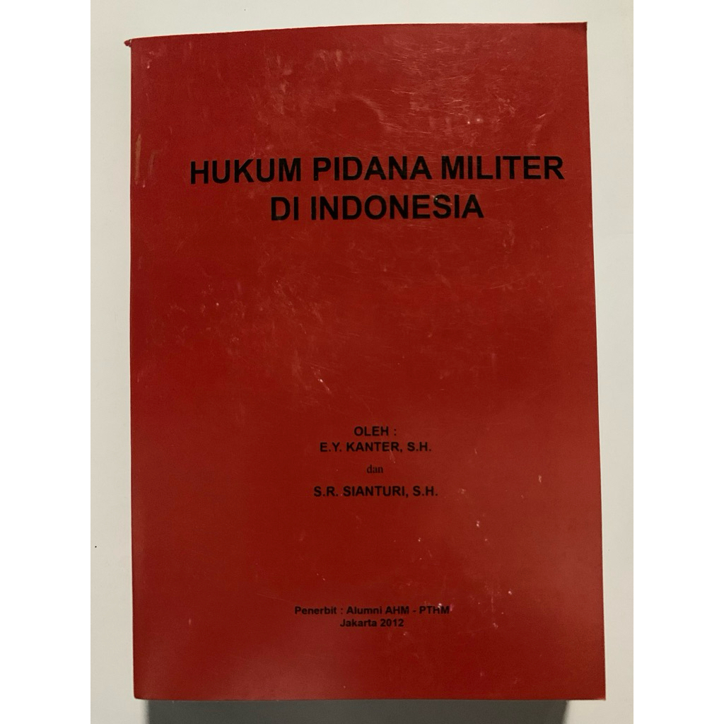 BUKU HUKUM PIDANA MILITER DI INDONESIA By: E.Y Kanter , S.H