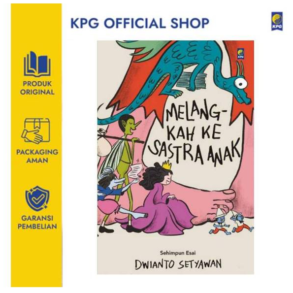 KPG Buku Melangkah ke Sastra Anak ( Dwianto Setyawan )