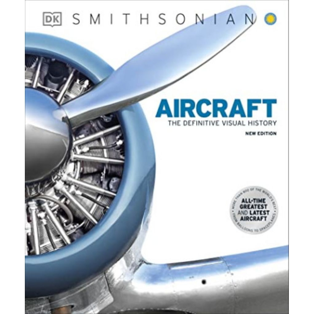 Aircraft: The Definitive Visual History, New Edition
